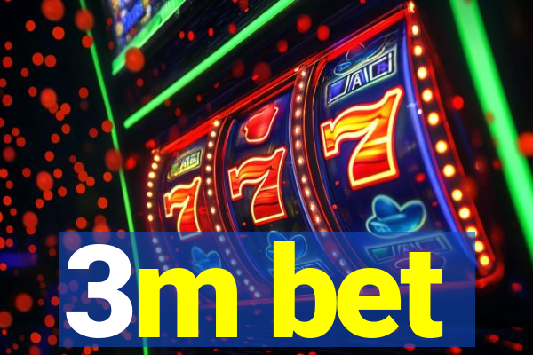 3m bet